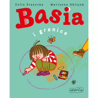 Basia i granice - Marianna Oklejak, Zofia Stanecka