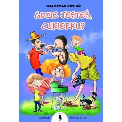Gdzie jeste� Cukierku? - Waldemar Cicho�