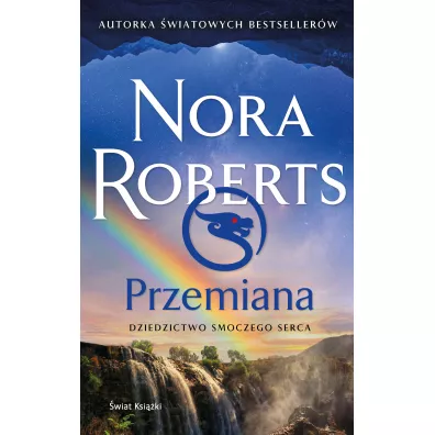 Przemiana. Dziedzictwo Smoczego Serca. Tom 2 - Nora Roberts