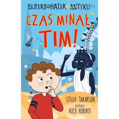 Czas min��, Tim! Superbohater z antyku. Tom 10 - Stella Tarakson