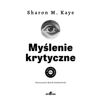 Dla dociekliwych. My�lenie krytyczne