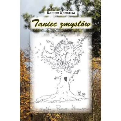 Taniec zmys��w - Roman Komassa