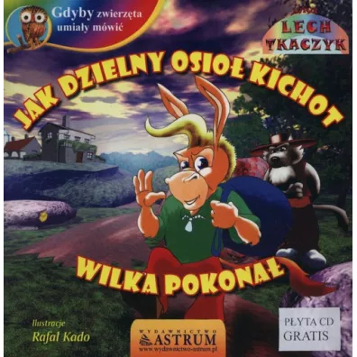 Jak dzielny osio� Kichot wilka pokona� +CD - Lech Tkaczyk