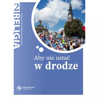 Aby nie usta w drodze. Podrcznik do religii do klasy 8 szkoy podstawowej - Danuta Jackowiak, Jan Szpet