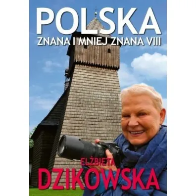 Polska znana i mniej znana 8 - El�bieta Dzikowska
