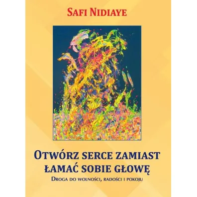 Otw�rz serce zamiast �ama� sobie g�ow� - Nidiaye Safi