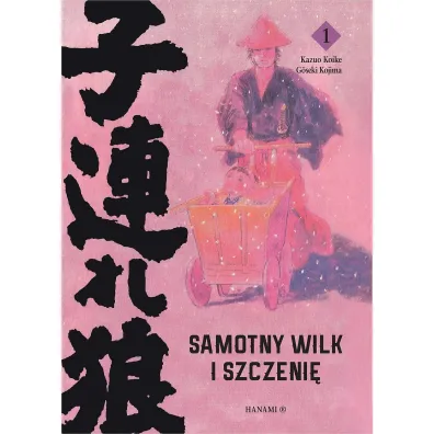 Samotny wilk i szczeni�. Tom 1 - Goseki Kojima, Kozuo Koike