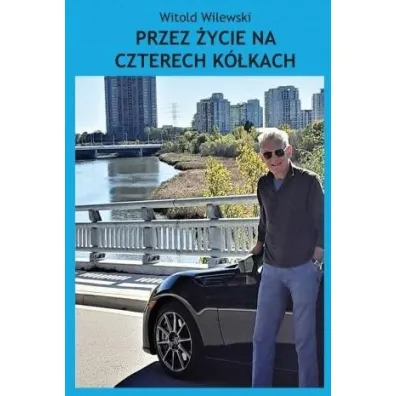 Przez �ycie na czterech k�kach - Witold  Wilewski