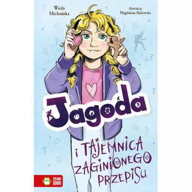 Jagoda i tajemnica zaginionego przepisu - Wiola  Micho�ska