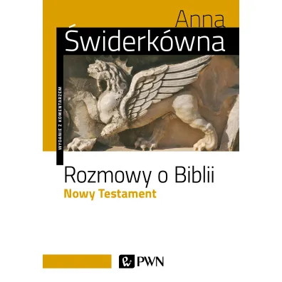 Rozmowy o Biblii. Nowy Testament - Anna �widerk�wna