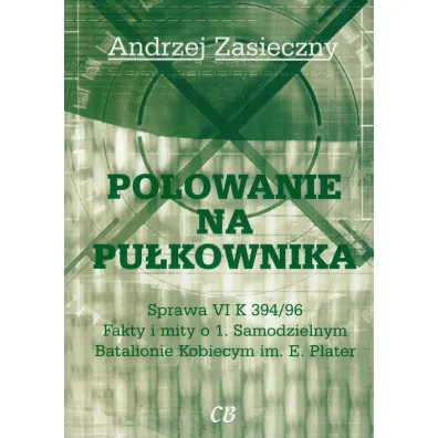 Polowanie na pu�kownika - Andrzej Zasieczny