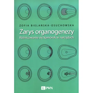 Zarys organogenezy - Zofia Biela�ska-Osuchowska