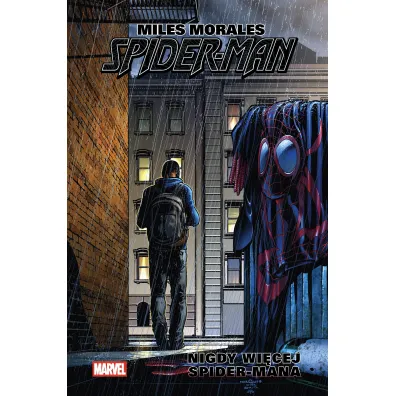 Miles Morales. Spider-Man. Tom 2. Nigdy wi�cej Spider-Mana