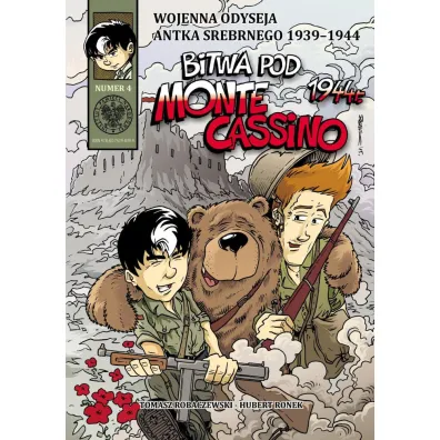 Wojenna odyseja Antka Srebrnego 1939-1944 Bitwa pod Monte Cassino 1944 r. Wojenna Odyseja Antka Srebrnego 1939–1945. Tom 4 - Hubert Ronek, Tomasz Robaczewski