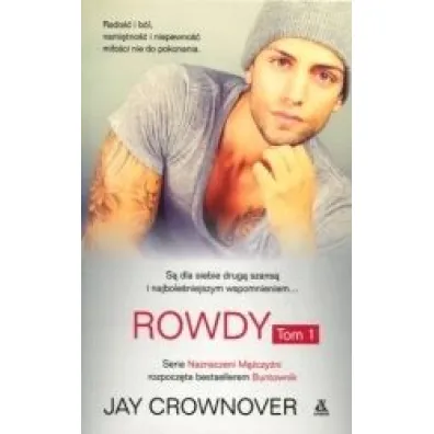 Rowdy. Tom 1 - Jay Crownover