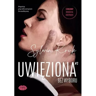 Uwi�ziona. Bez wyboru - Sylwia  Kruk