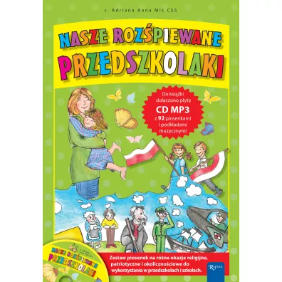 Nasze roz�piewane przedszkolaki + CD - Adrianna Mi�