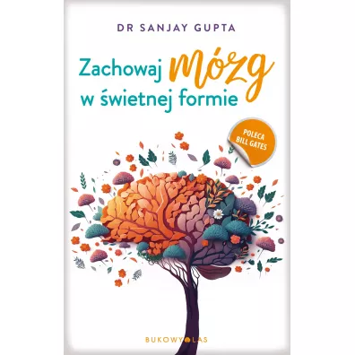Zachowaj m�zg w �wietnej formie - Sanjay Gupta