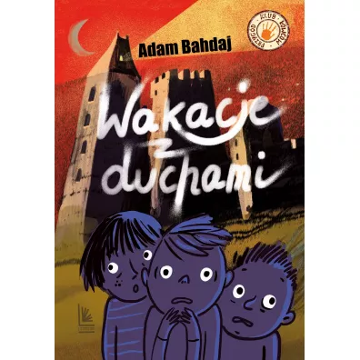 Wakacje z duchami - Adam Bahdaj