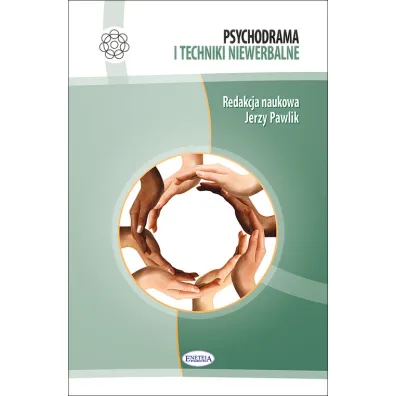 Psychodrama i techniki niewerbalne - Jerzy Pawlik