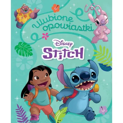 Ulubione opowiastki. Disney Stitch