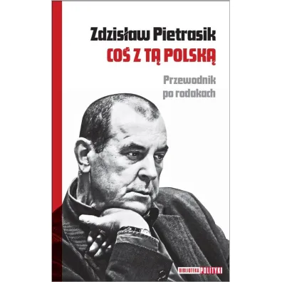 Co� z t� Polsk� - Zdzis�aw Pietrasik