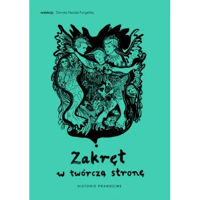 Zakr�t w tw�rcz� stron� - Dorota  Hazuka-Furgalska, Julia  Kul