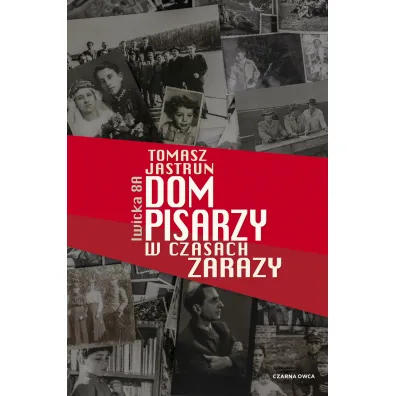 Dom pisarzy w czasach zarazy - Tomasz Jastrun