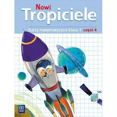 Nowi Tropiciele. Matematyka. Klasa 1. Cz�� 4. Edukacja Wczesnoszkolna - El�bieta Burakowska