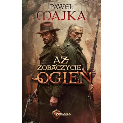A� zobaczycie ogie� - Pawe� Majka