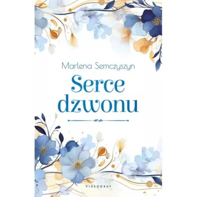 Serce dzwonu - Marlena  Semczyszyn