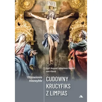 Cudowny krucyfiks z Limpias - Carl August Johannes Ewald von Kleist