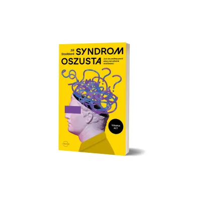 Syndrom oszusta. Jak nie podkopywa� wiary we w�asne mo�liwo�ci