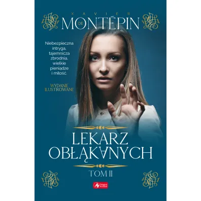 Lekarz ob��kanych Tom 2 - Xavier  De Mont�pin