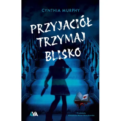 Przyjaci� trzymaj blisko - Cynthia Murphy