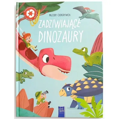 Zadziwiaj�ce dinozaury. M�ody odkrywca