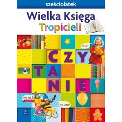 Nowi Tropiciele Sze�ciolatek. Wielka Ksi�ga - Beata Gawro�ska, Emilia Raczek