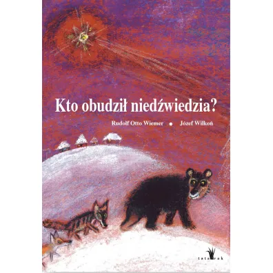 Kto obudzi� nied�wiedzia?