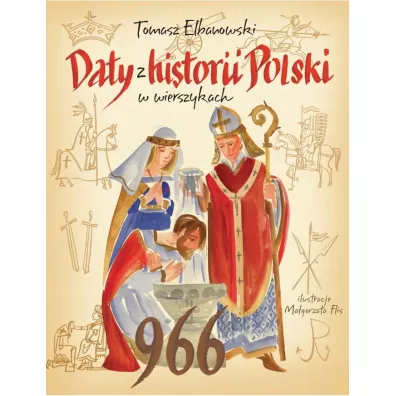 Daty z historii Polski w wierszykach - Tomasz Elbanowski