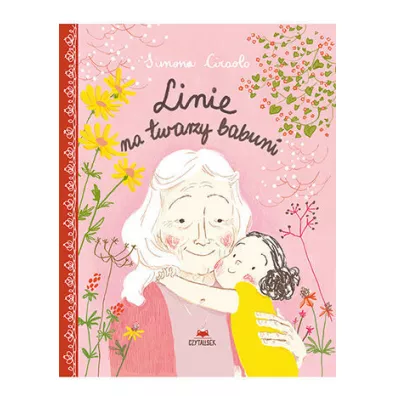 Linie na twarzy babuni - Simona Ciraolo