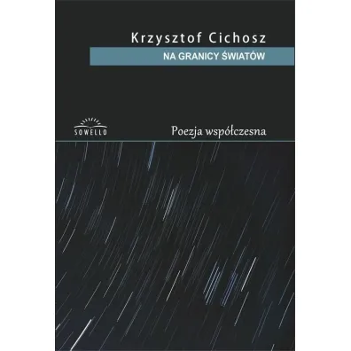 Na granicy �wiat�w - Krzysztof  Cichosz