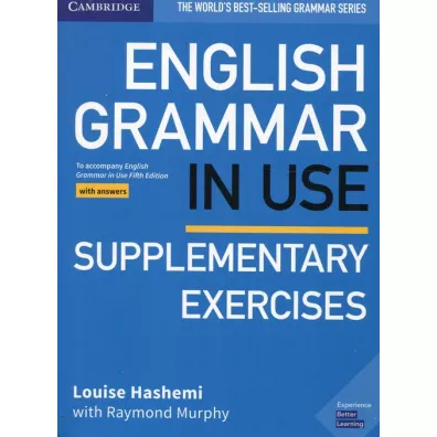 English Grammar in Use Supplementary Exercises Book with Answers 5th Edition - Louise Hashemi, Raymond Murphy