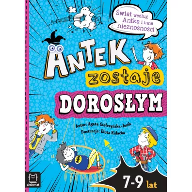 Antek zostaje dorosym - Agata  Gieczyska-Jonik