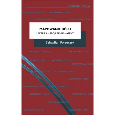 Mapowanie b�lu. Lektura. Spojrzenie. Afekt - Sebastian  Porzuczek