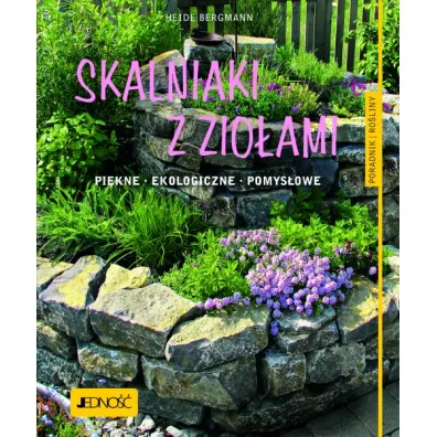 Skalniaki z zio�ami pi�kne ekologiczne pomys�owe - Heide Bergmann