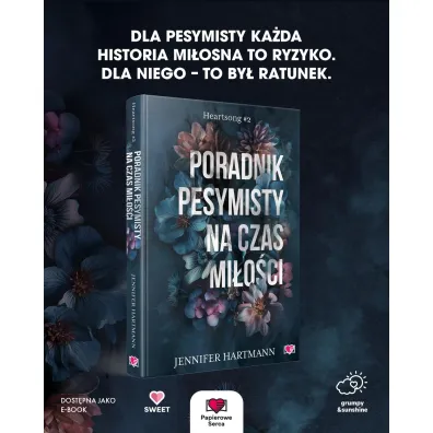 Poradnik pesymisty na czas mi�o�ci. Heartsong. Tom 2