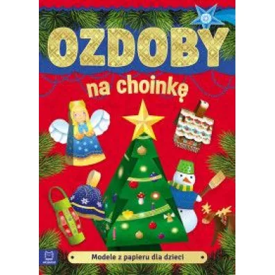 Modele z papieru dla dzieci. Ozdoby na choink�