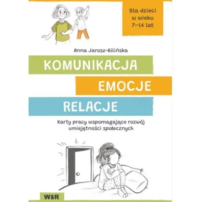 Komunikacja, emocje, relacje. Karty pracy - Anna  Jarosz-Bili�ska
