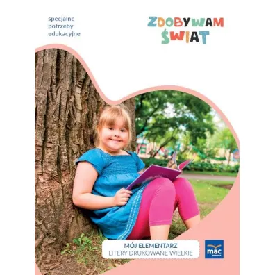 Zdobywam �wiat. M�j elementarz Wprowadzenie liter - Justyna Hadry�
