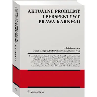 Aktualne problemy i perspektywy prawa karnego
